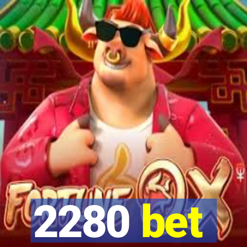 2280 bet